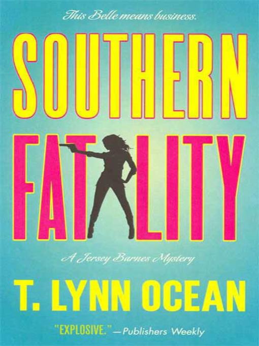 Title details for Southern Fatality by T. Lynn Ocean - Wait list